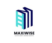 MAXIWISE ELEVATE SMART, MAXIMIZE SMARTER