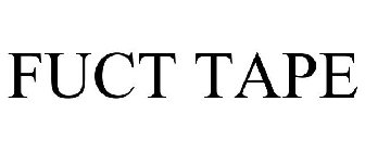 FUCT TAPE