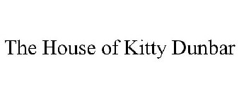THE HOUSE OF KITTY DUNBAR