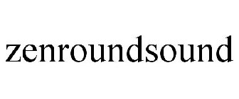 ZENROUNDSOUND