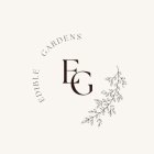 EDIBLE GARDENS EG