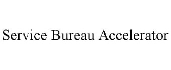 SERVICE BUREAU ACCELERATOR