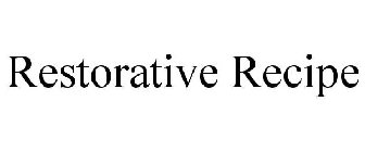 RESTORATIVE RECIPE