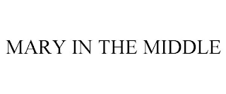 MARY IN THE MIDDLE
