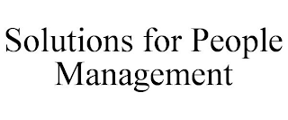 SOLUTIONS FOR PEOPLE MANAGEMENT