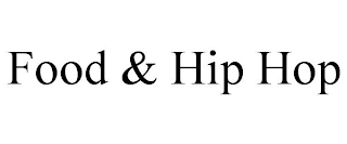 FOOD & HIP HOP