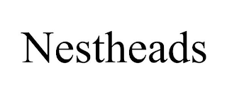 NESTHEADS