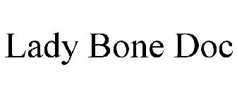 LADY BONE DOC