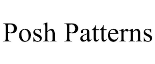 POSH PATTERNS