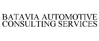 BATAVIA AUTOMOTIVE CONSULTING SERVICES