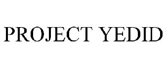 PROJECT YEDID