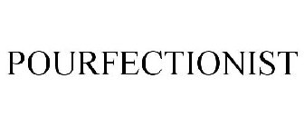 POURFECTIONIST