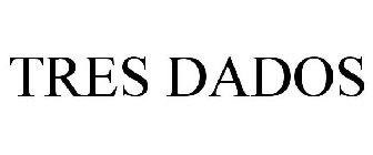 TRES DADOS