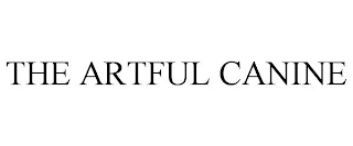 THE ARTFUL CANINE