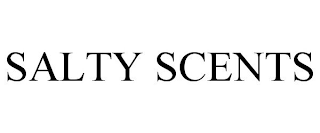 SALTY SCENTS