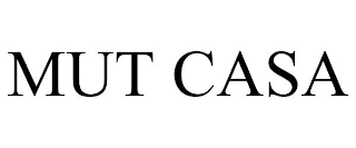 MUT CASA