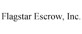 FLAGSTAR ESCROW, INC.