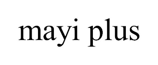 MAYI PLUS