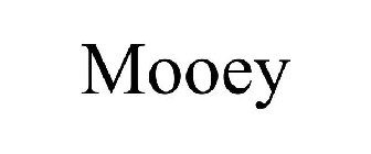 MOOEY