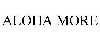 ALOHA MORE