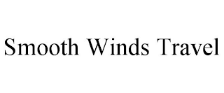 SMOOTH WINDS TRAVEL