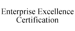 ENTERPRISE EXCELLENCE CERTIFICATION