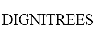 DIGNITREES