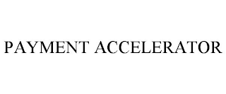 PAYMENT ACCELERATOR