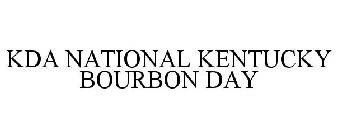 KDA NATIONAL KENTUCKY BOURBON DAY