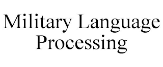 MILITARY LANGUAGE PROCESSING