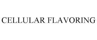 CELLULAR FLAVORING