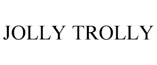 JOLLY TROLLY