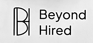 BH BEYOND HIRED