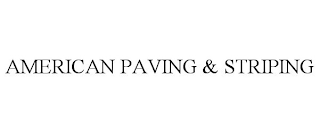 AMERICAN PAVING & STRIPING