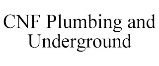 CNF PLUMBING AND UNDERGROUND