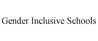 GENDER INCLUSIVE SCHOOLS