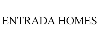 ENTRADA HOMES