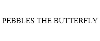 PEBBLES THE BUTTERFLY