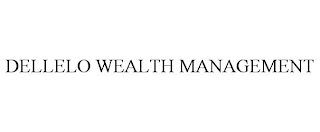 DELLELO WEALTH MANAGEMENT