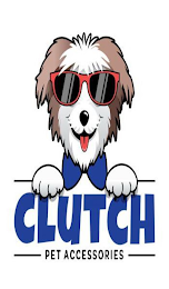 CLUTCH PET ACCESSORIES