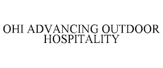 OHI ADVANCING OUTDOOR HOSPITALITY