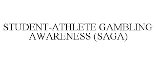 STUDENT-ATHLETE GAMBLING AWARENESS (SAGA)