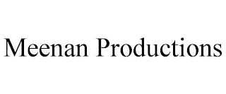 MEENAN PRODUCTIONS