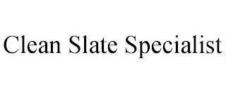 CLEAN SLATE SPECIALIST