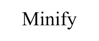 MINIFY