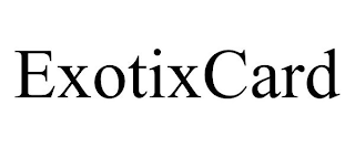 EXOTIXCARD