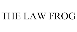 THE LAW FROG