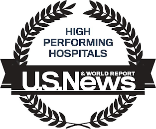 U.S. NEWS & WORLD REPORT HIGH PERFORMING HOSPITALS