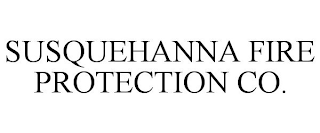 SUSQUEHANNA FIRE PROTECTION CO.