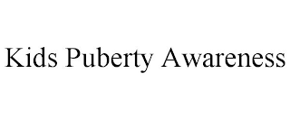 KIDS PUBERTY AWARENESS